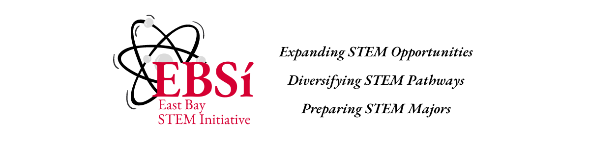 East Bay STEM Initiative Logo followed by the phrases, "Expanding STEM Opportunities, Diversifying STEM Pathways" and "Preparing STEM Majors"